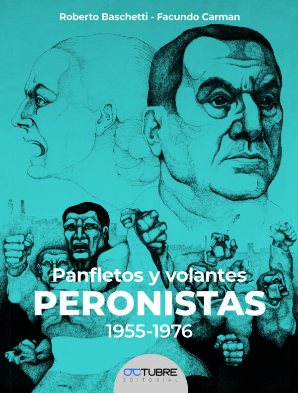 Panfletos y volantes peronistas 1955-1976