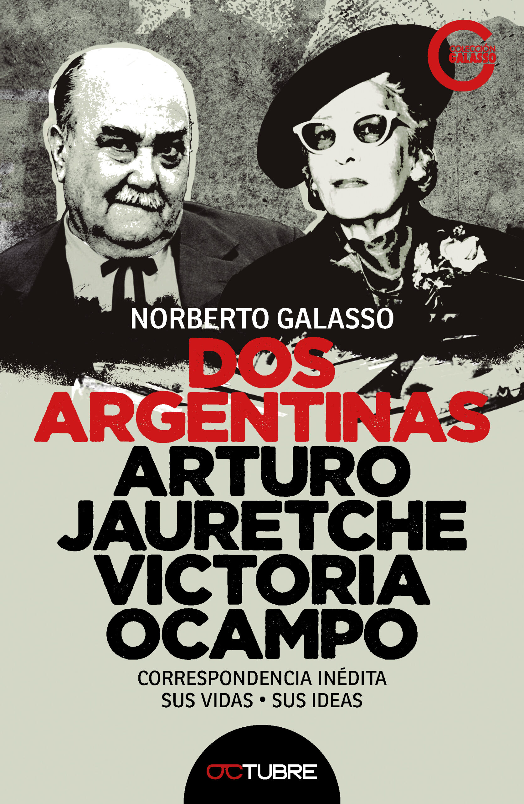 Dos Argentinas: Arturo Jauretche, Victoria Ocampo
